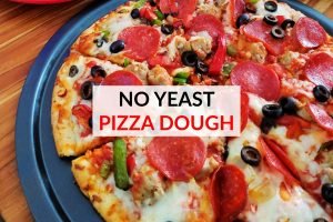 Delicious No Yeast Pizza Dough Recipes | Scrappy Geek