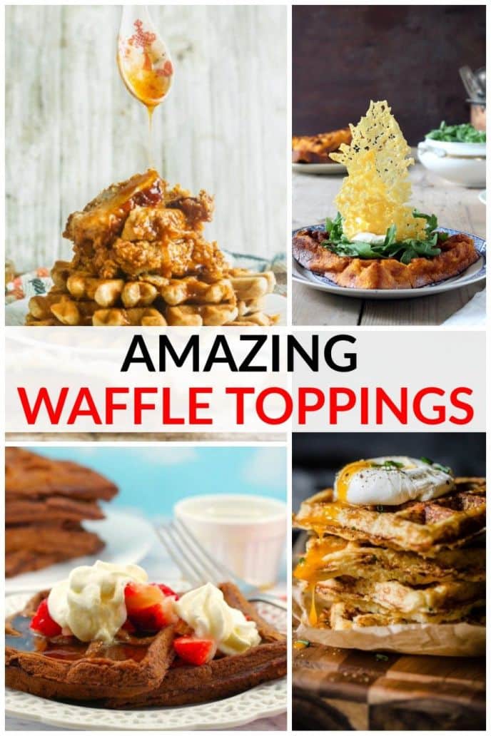 11 Savory and Sweet Waffle Toppings, Collage of several different waffle toppings, from savory toppings to sweet toppings
